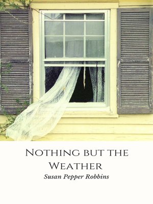 cover image of Nothing But the Weather